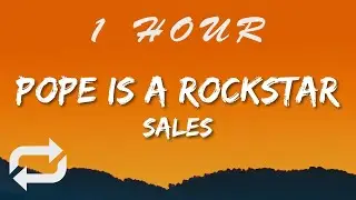 SALES - Pope Is a Rockstar (Lyrics) go little rockstar [Tiktok Song] | 1 HOUR