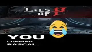 Lies of P voice acting 😂