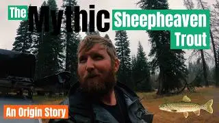 The Mythic Sheepheaven Trout | Heritage Trout Mapping E14 | McCloud Redband