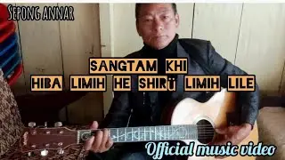 Sangtam khi 2uba/Hiba limih hi shirü limih lile/music video/sepong anar