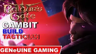 BALDUR'S GATE 3 - Gambit Build Guide (Tactician)