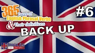 6. Back Up: The Ultimate Guide to Pronunciation, Conjugation, and Definition