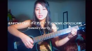 BABYMETAL - ギミチョコ！！GIMME CHOCOLATE Acoustic Cover by Anika
