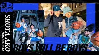 #1【BOYS WILL BE BOYS】SHOTA feat.RIEHATA
