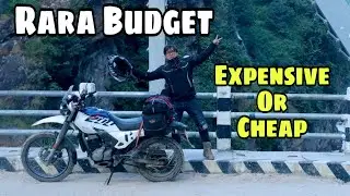 My total Rara Budget || Rara Solo Ride is Expensive 🥺