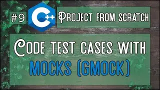 C++ Tutorial - Project testing - Test cases with mocks using gtest and gmock (for beginners)