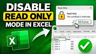 How to Disable Read Only Mode in Excel