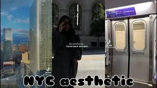 NYC Aesthetic Lifestyle | VM - Tiktok