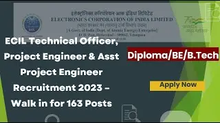 ECIL Technical Officer, Project Engineer & Asst Project Engineer Recruitment 2023