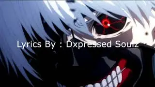 KAMIYADA - TOKYO GHOUL FREESTYLE (LYRICS)