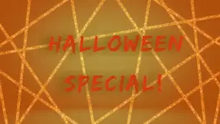 HALLOWEEN SPECIAL!!