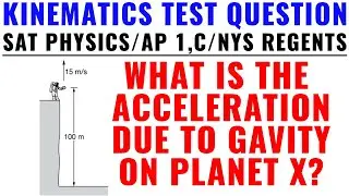 Kinematics Sample Test Question (Finding Acceleration on Planet X)