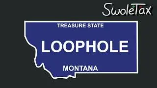 The Montana LLC Loophole