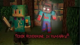 CREEPY PASTA MINECRAFT "TEROR HEROBRINE DI RUMAHKU" - Minecraft Indonesia