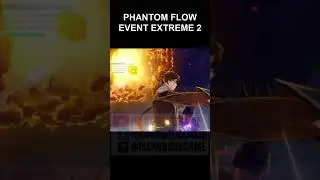 PHANTOM FLOW EVENT EXTREME 2 - GENSHIN IMPACT