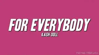 Kash Doll - For Everybody (Lyrics)