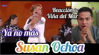 REACCIÓN YA NO MÁS, SUSAN OCHOA EN VIÑA DEL MAR.