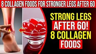 Over 60? Eat These 8 Foods to Banish Leg Swelling & Boost Strength!