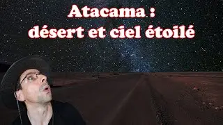 Découverte des étoiles et du désert à Atacama