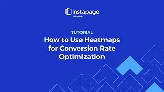 How to Optimize Landing Pages with Instapage Heatmaps