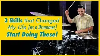 3 Key Skills Drummers Need! (Not your typical drum lesson)