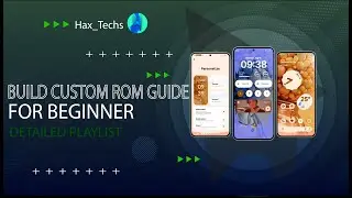 Build Custom Rom for your devices 2024 series Teaser & Explantion