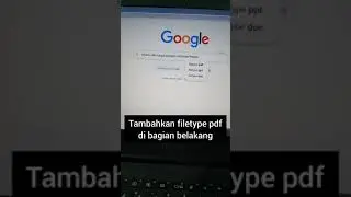 GOOGLE HACK || Cara cepat mencari materi bentuk PDF/ PPT di google