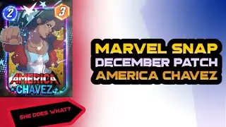 Goodbye Chavez? December Patch. Marvel Snap!