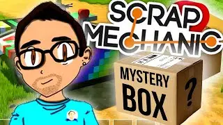 LES NOUVELLES MYSTERY BOX ! SCRAP MECHANIC 2020