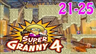SUPER GRANNY 4 | Level 21-25 (END) | Part 01