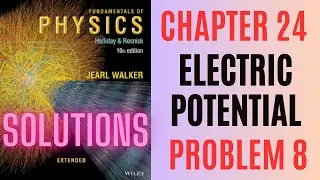 Halliday resnick chapter 24 problem 8 solution | Fundamentals of physics 10e solutions