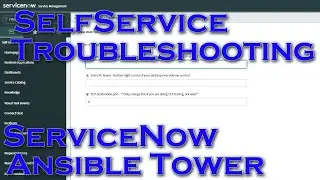 Using ServiceNow With Ansible Tower For Self Service Troubleshooting