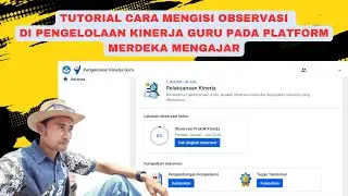 TUTORIAL CARA MENGISI OBSERVASI GURU DI PENGELOLAAN KINERJA PADA PMM