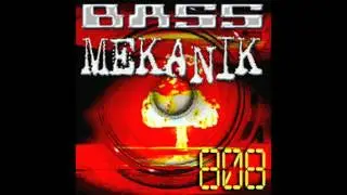 Bass Mekanik - Bass Ballin