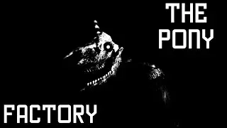 Завод ПОНИ в The Pony Factory