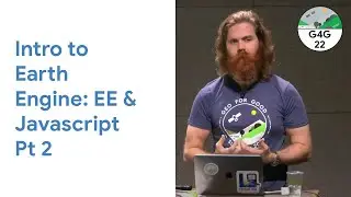 Geo for Good 2022: Intro to Earth Engine: EE & Javascript Pt 2