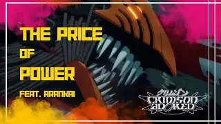 THE PRICE OF POWER - CRIMSON ADORED // Chainsaw Man Metal Song feat. Arankai