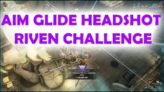 Warframe - Easy Aim Glide Headshot Riven Challenge