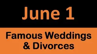 Famous Weddings & Divorces in History on June 1 || On This Day