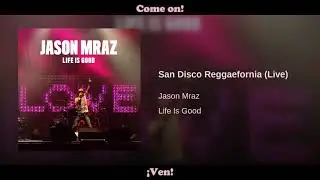San Disco Reggaefornia - Jason Mraz Subtitulado al Español / Lyrics
