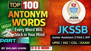 TOP 100 Antonyms || Most Repeated Vocabulary ||  JKSSB  Junior Assistant || FAA || JKP || Jkpsc Exam