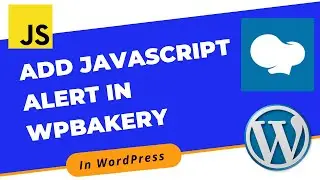 How to Create and Add JavaScript Alert in WPBakery in WordPress | WordPress 2021