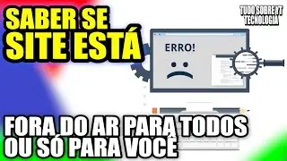 COMO VERIFICAR SE CAIU SITE para TODO MUNDO ou SÓ PARA VOCÊ, Testar Site Offline