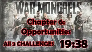 War Mongrels - Chapter 6: Opportunities All Challenges: 