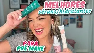Os MELHORES seruns e hidratantes PRÉ maquiagem! #colabdasamigas