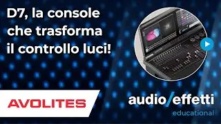 Avolites | D7: la console che trasforma il controllo luci!