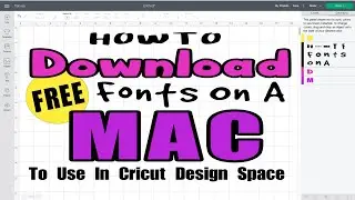 How to Get More Fonts on Cricut Design Space with your Mac