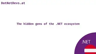 The hidden gems of the .NET ecosystem