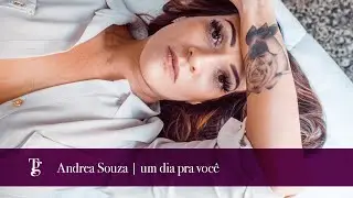 Andrea Souza | um dia pra você | ensaio premiado