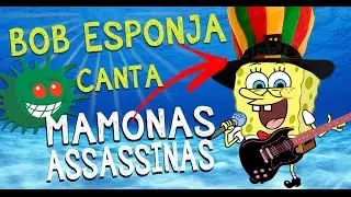 E se Bob Esponja cantasse Mamonas Assassinas?